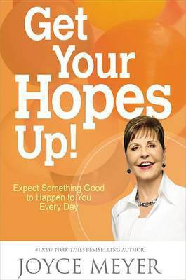 Get Your Hopes Up!(English, Hardcover, Meyer Joyce)