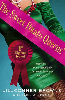 The Sweet Potato Queens' First Big-Ass Novel(English, Electronic book text, Browne Jill Conner)