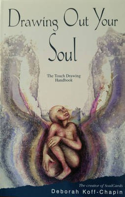 Drawing out Your Soul(English, Paperback, Koff-Chapin Deborah)