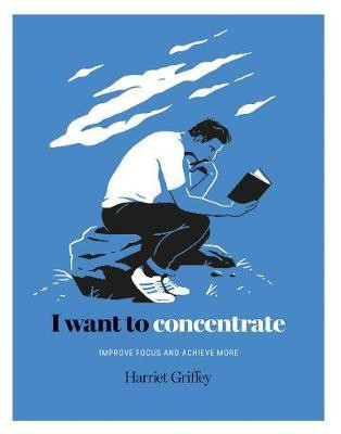 I Want to Concentrate(English, Hardcover, Griffey Harriet)