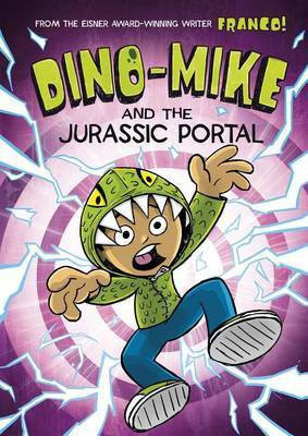 Dino-Mike and the Jurassic Portal(English, Hardcover, Aureliani Franco)
