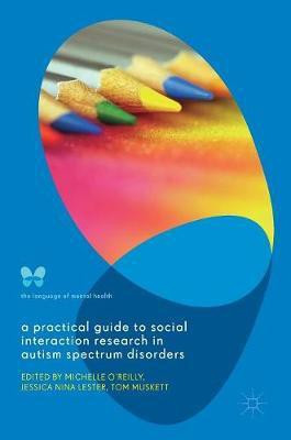 A Practical Guide to Social Interaction Research in Autism Spectrum Disorders(English, Hardcover, unknown)