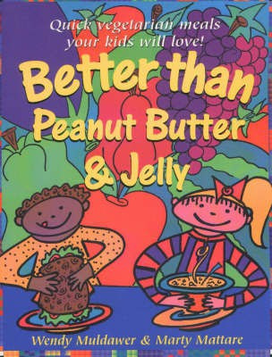 Better Than Peanut Butter & Jelly(English, Paperback, Muldawer Wendy)