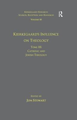 Volume 10, Tome III: Kierkegaard's Influence on Theology(English, Electronic book text, unknown)