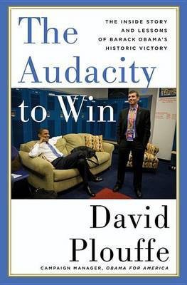 The Audacity to Win(English, Electronic book text, Plouffe David)