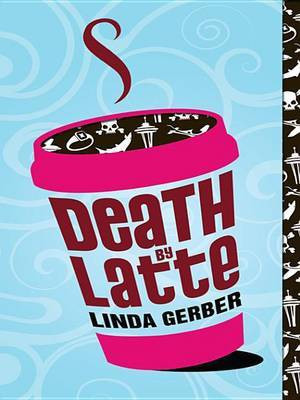 Death by Latte(English, Electronic book text, Gerber Linda)