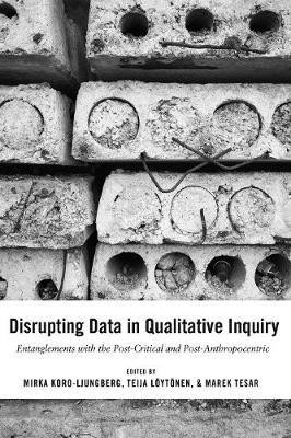 Disrupting Data in Qualitative Inquiry(English, Paperback, unknown)