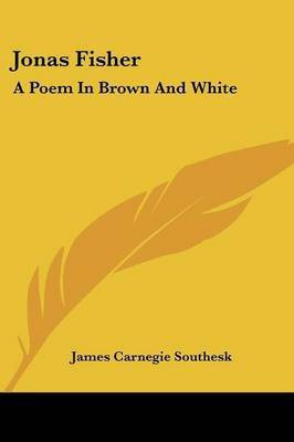 Jonas Fisher(English, Paperback, Southesk James Carnegie Ear)