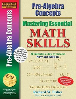 Pre-Algebra Concepts 2nd Edition, Mastering Essential Math Skills(English, Paperback, Fisher Richard W)