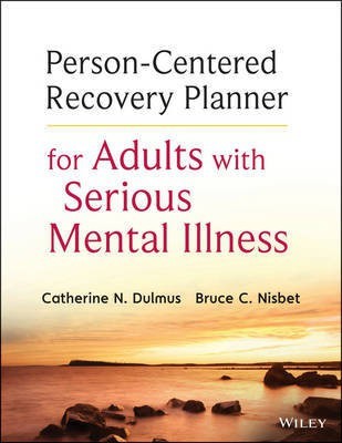 Person-Centered Recovery Planner for Adults with Serious Mental Illness(English, Electronic book text, Dulmus Catherine N.)