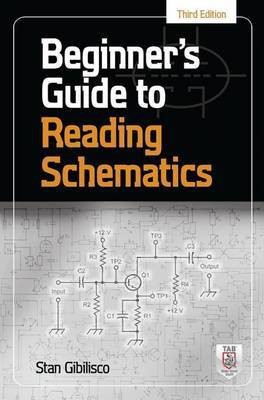 Beginner's Guide to Reading Schematics, 3e(English, Electronic book text, Gibilisco Stan)