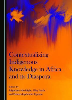 Contextualizing Indigenous Knowledge in Africa and its Diaspora(English, Hardcover, unknown)