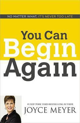 You Can Begin Again(English, Paperback, Meyer Joyce)