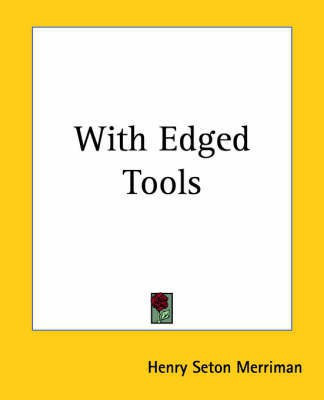 With Edged Tools(English, Paperback, Merriman Henry Seton)