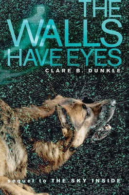 The Walls Have Eyes(English, Electronic book text, Dunkle Clare B.)