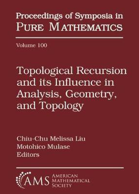 Topological Recursion and Its Influence in Analysis, Geometry, and Topology(English, Hardcover, unknown)