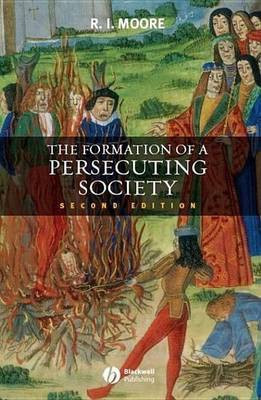 The Formation of a Persecuting Society(English, Electronic book text, Moore Robert I.)