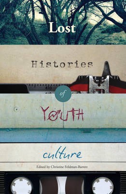 Lost Histories of Youth Culture(English, Hardcover, unknown)