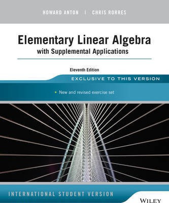 Elementary Linear Algebra with Supplemental Applications(English, Paperback, Anton Howard)