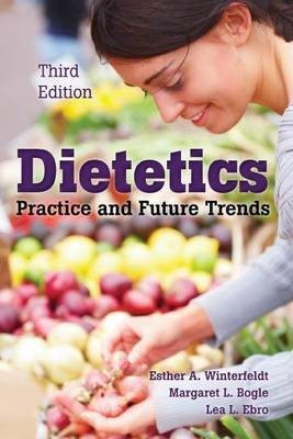 Dietetics: Practice and Future Trends(English, Electronic book text, Winterfeldt Esther A)