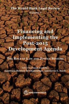 The World Bank Legal Review Volume 7 Financing and Implementing the Post-2015 Development Agenda(English, Paperback, World Bank)