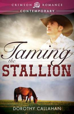 Taming the Stallion(English, Electronic book text, Callahan Dorothy)