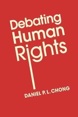 Debating Human Rights(English, Hardcover, Chong Daniel P. L.)