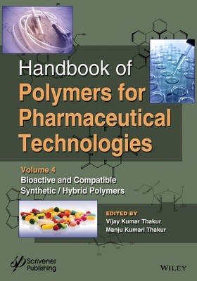 Handbook of Polymers for Pharmaceutical Technologies, Bioactive and Compatible Synthetic / Hybrid Polymers(English, Hardcover, unknown)