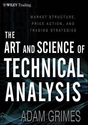 The Art and Science of Technical Analysis(English, Electronic book text, Grimes Adam)