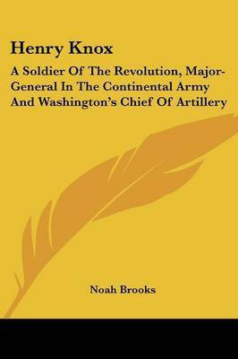 Henry Knox(English, Paperback, Brooks Noah Professor)