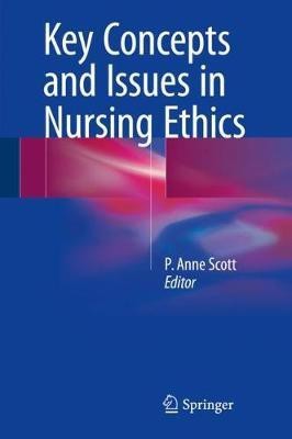 Key Concepts and Issues in Nursing Ethics(English, Hardcover, unknown)