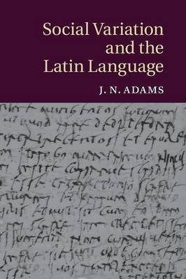 Social Variation and the Latin Language(English, Paperback, Adams J. N.)