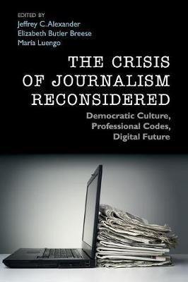 The Crisis of Journalism Reconsidered(English, Paperback, unknown)