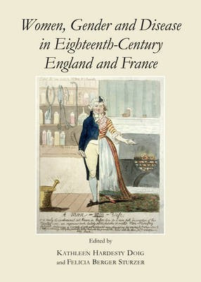Women, Gender and Disease in Eighteenth-Century England and France(English, Hardcover, unknown)