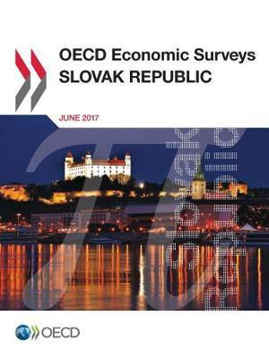 Slovak Republic 2017(English, Paperback, Organisation for Economic Co-operation, Development)