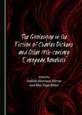The Grotesque in the Fiction of Charles Dickens and Other 19th-century European Novelists(English, Hardcover, unknown)