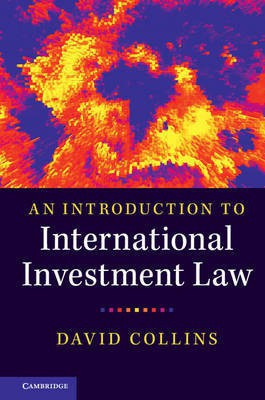 An Introduction to International Investment Law(English, Hardcover, Collins David)