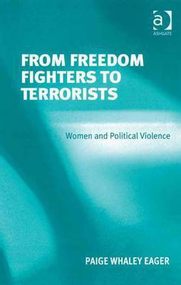 From Freedom Fighters to Terrorists(English, Electronic book text, Eager Paige Whaley Dr)
