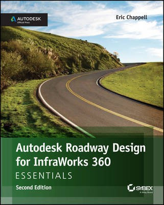 Autodesk Roadway Design for InfraWorks 360 Essentials(English, Paperback, Chappell Eric)