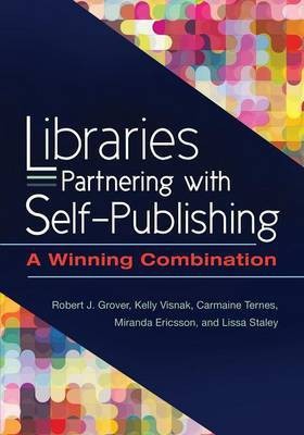 Libraries Partnering with Self-Publishing(English, Paperback, Emeritus Robert J. Grover Professor)