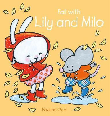 Fall with Lily and Milo(English, Hardcover, Oud Pauline)