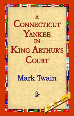 A Connecticut Yankee In King Arthur's Court(English, Hardcover, Twain Mark)