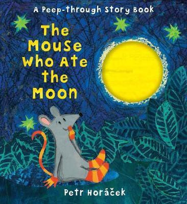 The Mouse Who Ate the Moon(English, Hardcover, Horacek Petr)