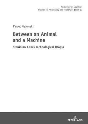 Between an Animal and a Machine(English, Hardcover, Majewski Pawel)