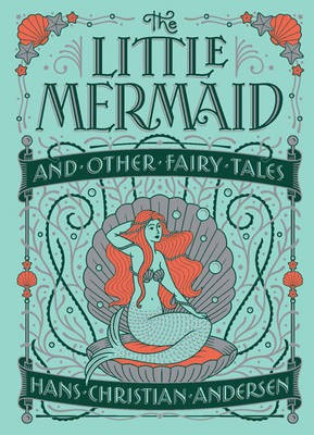 The Little Mermaid and Other Fairy Tales (Barnes & Noble Collectible Editions)(English, Hardcover, Andersen Hans Christian)