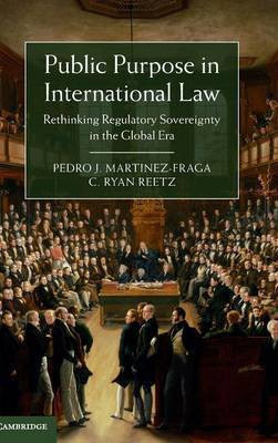Public Purpose in International Law(English, Hardcover, Martinez-Fraga Pedro J.)
