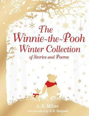 The Winnie-the-Pooh Winter Collection of Stories and Poems(English, Hardcover, Milne A. A.)
