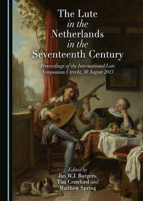 The Lute in the Netherlands in the Seventeenth Century(English, Hardcover, unknown)