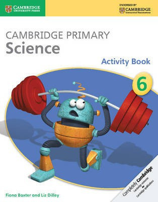 Cambridge Primary Science Activity Book 6(English, Paperback, Baxter Fiona)