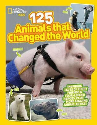 National Geographic Kids 125 Animals That Changed the World(English, Hardcover, Maloney Brenna)